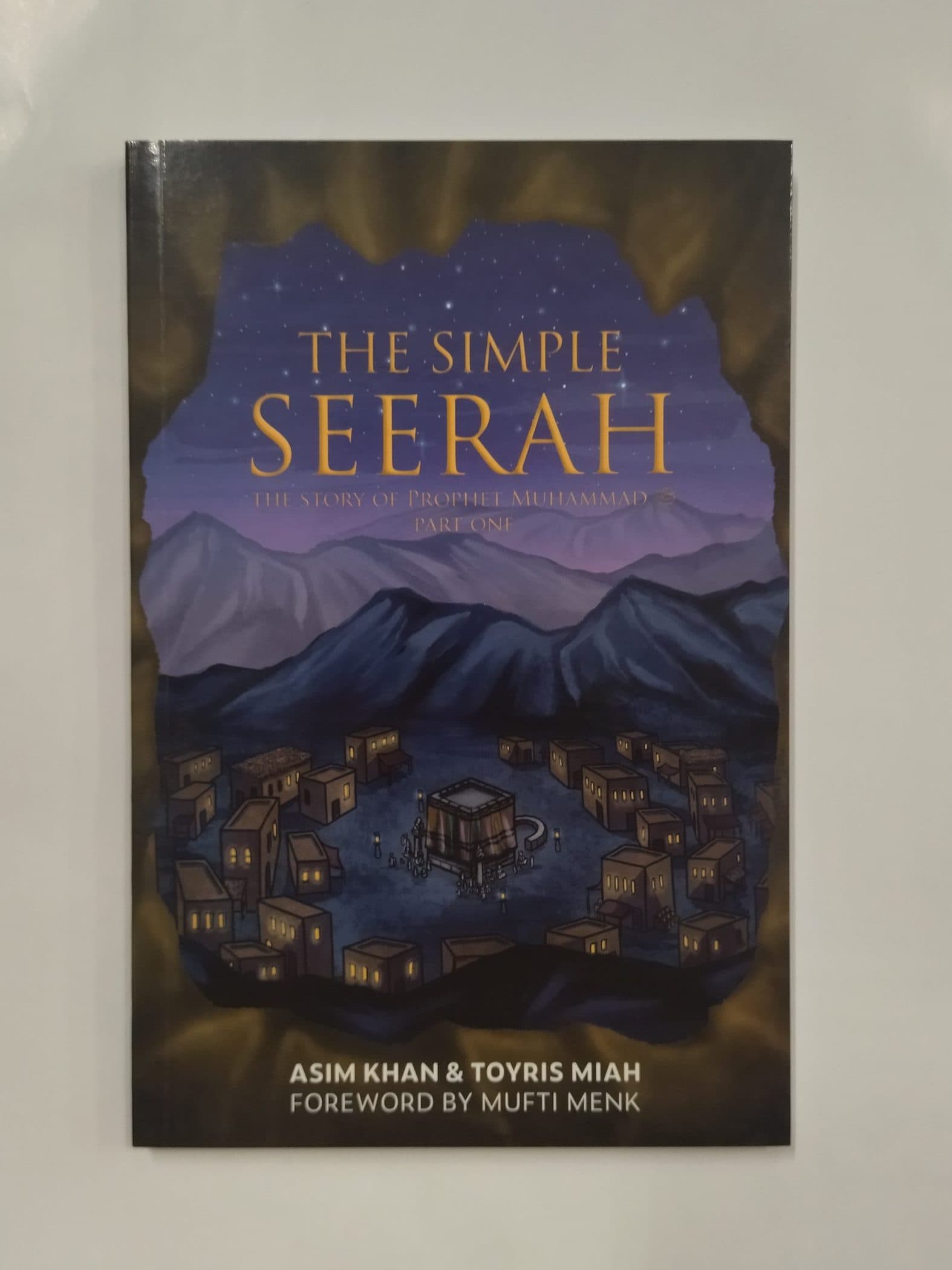 The Simple Seerah by Asim Khan & Toris Miah