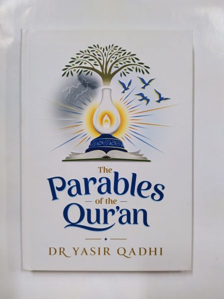 The Parables of the Qur'an by Yasir Qadhi