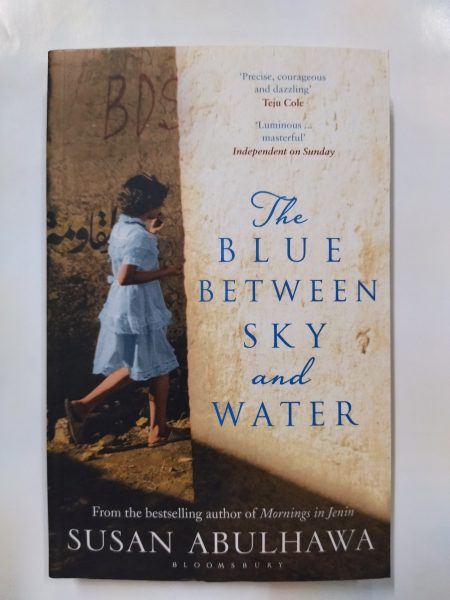 The Blue Between Sky and Water Susan Abulhawa