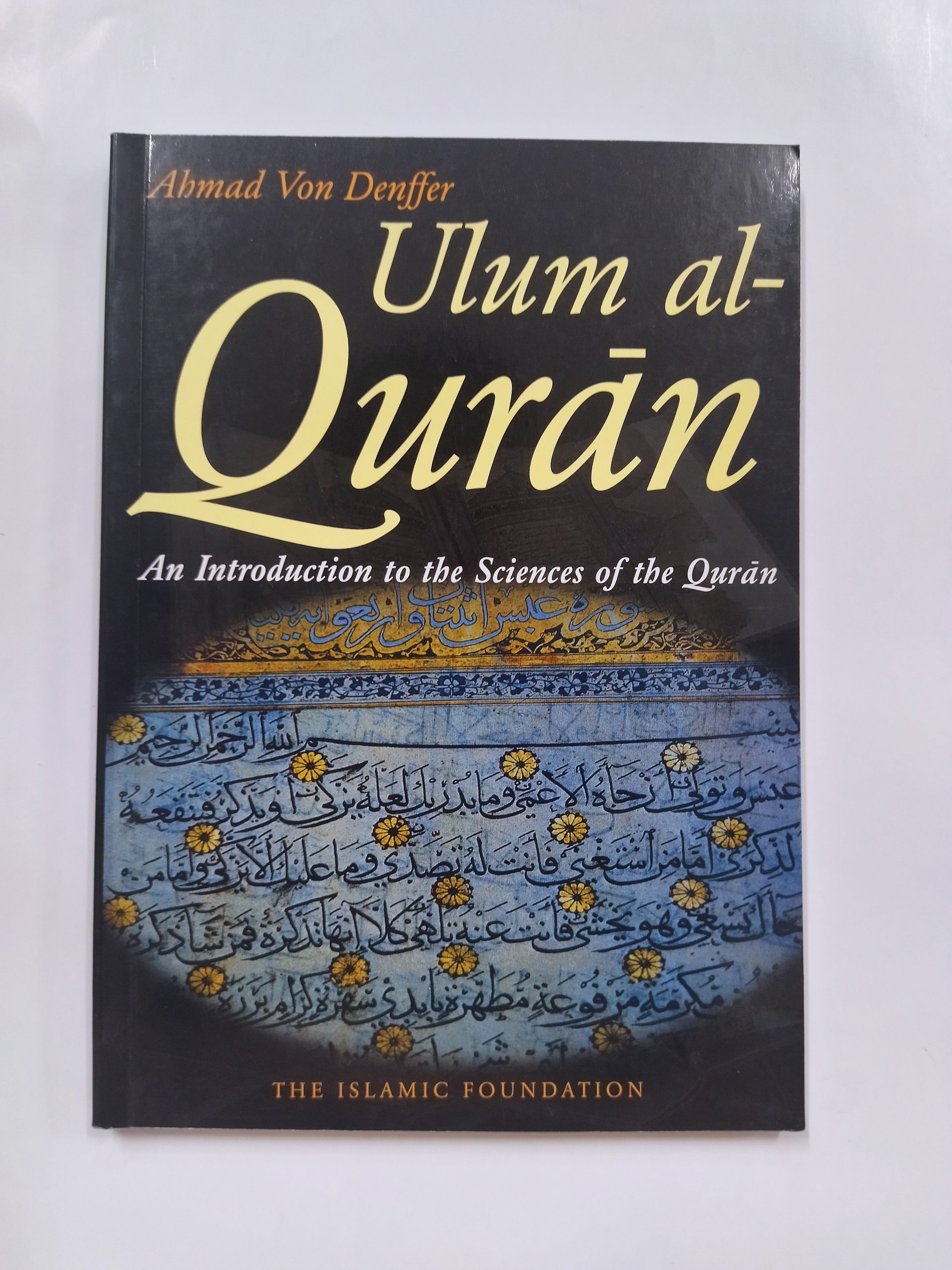 Ulum al Qur'an: An Introduction to the Sciences of the Qur'an