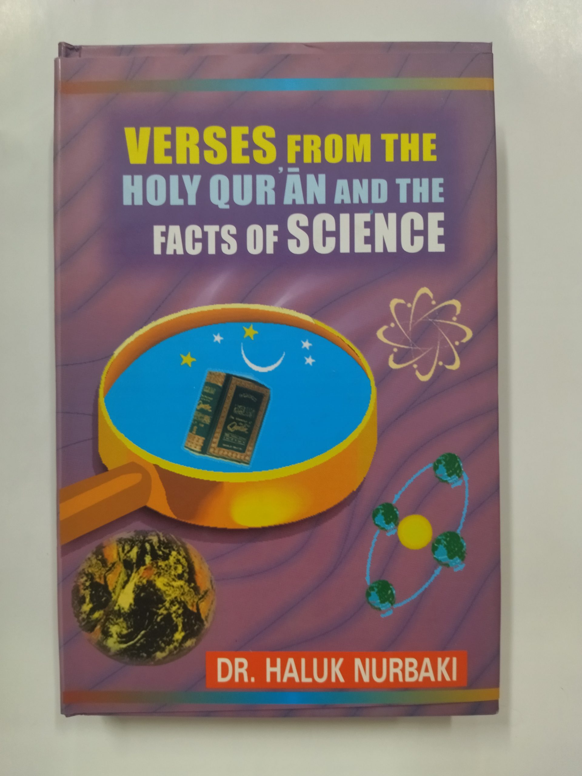 Verses from the Holy Qur'an and the Facts of Science