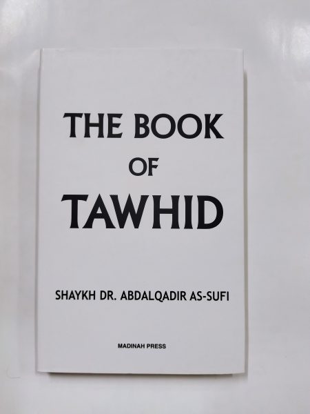 The Book of Tawhid by Dr Shaykh Abdalqadir As-Sufi