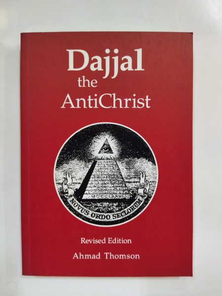 Dajjal - The AntiChrist: Second Revised Edition