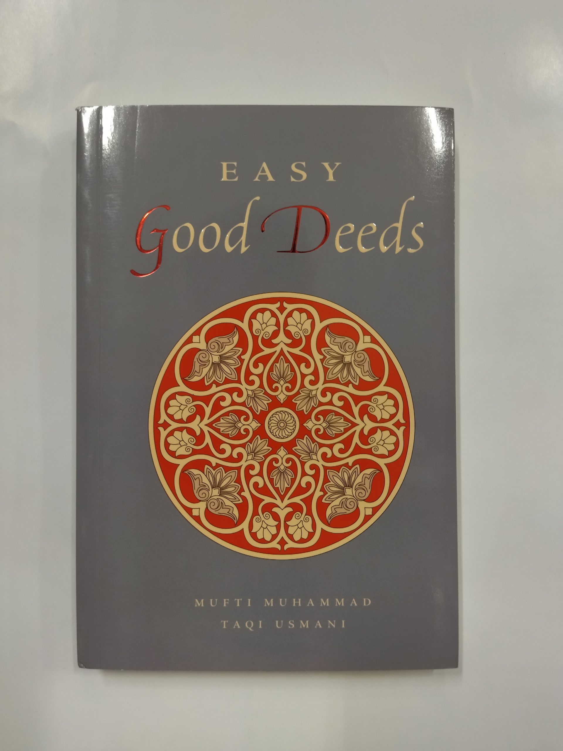Easy Good Deeds by Mufti Taqi Usmani