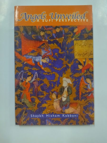 Angels Unveiled, A Sufi Perspective