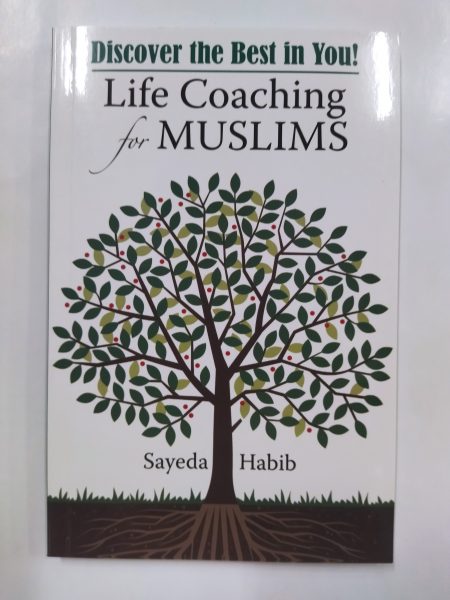 Life Coaching for Muslims: Discover the Best in You!