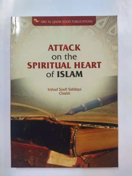 Attack on the Spiritual Heart of Islam