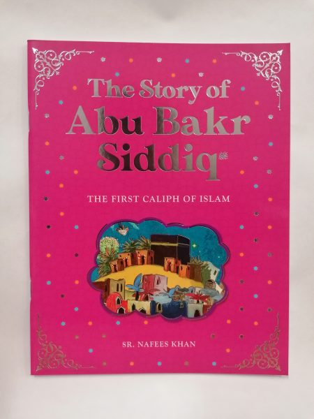 Abu Bakr Siddiq - The First Caliph Of Islam