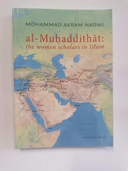 Al-Muhaddithat: Women Scholars In Islam