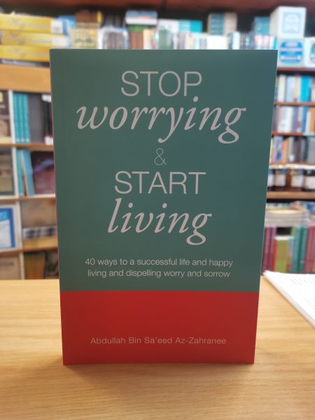 Stop Worrying & Start Living
