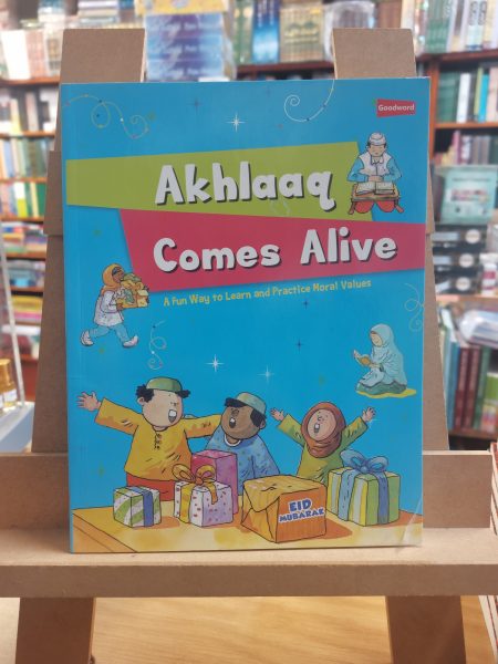Akhlaaq Comes Alive