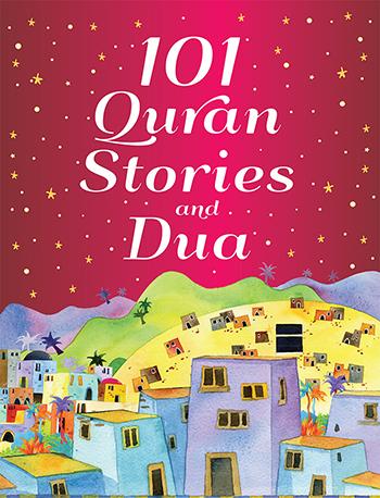 101 Qur'an stories and Dua By: Saniyasnain Khan