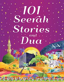 101 Seerah stories and Dua (Hardbound) By: Saniyasnain Khan