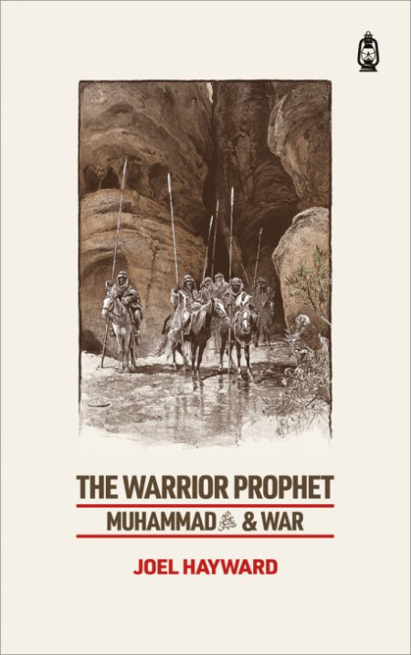 The Warrior Prophet  Muhammad & War