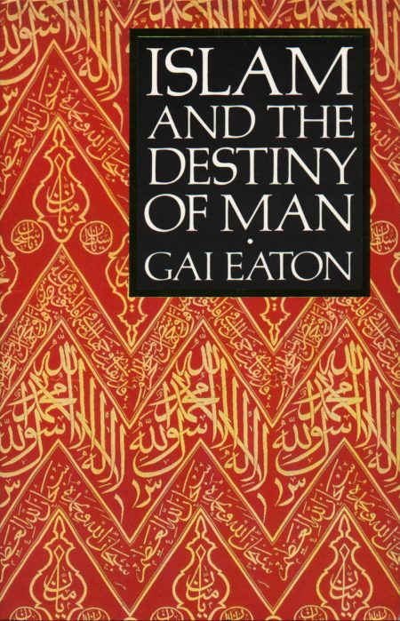 Islam and The Destiny Of man