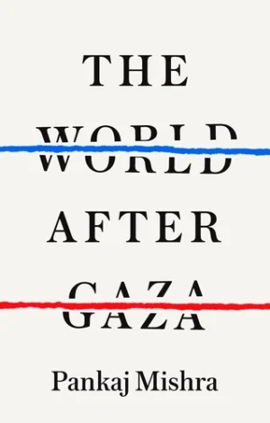 The World After Gaza; A History