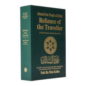 Reliance of the Traveller: Classic Manual of Islamic Sacred Law
