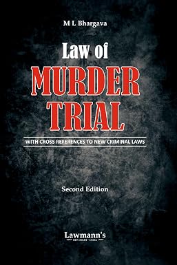 Law of Murder Trial With Cross References to New Criminal Laws