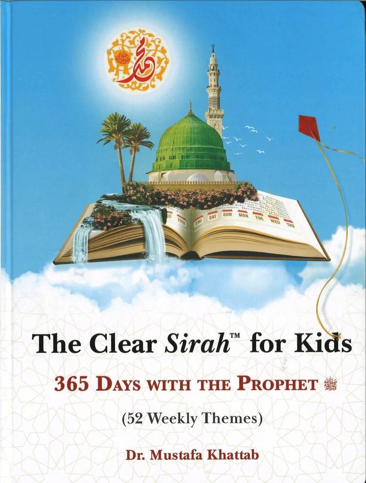The Clear Sirah For Kids – 365 Days With The Prophet ﷺ