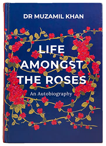 Life Amongst the Roses: An Autobiography