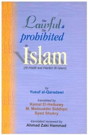 The Lawful and the Prohibited in Islam